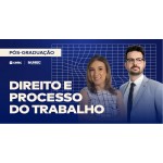 Pós-graduação em Direito e Processo do Trabalho (3ª Turma) (CEISC 2025)